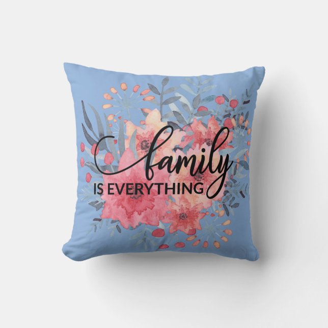 Beautiful Floral FAMILY IS EVERYTHING Cushion (Front)