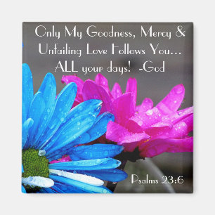 Beautiful flowers and Bible verse Psalm Magnet
