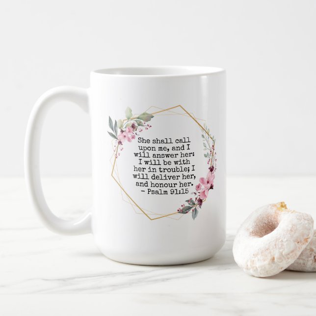 Beautiful Flowers Psalm 91 Coffee Mug (With Donut)