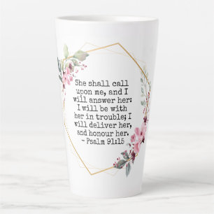 Beautiful Flowers Psalm 91 Latte Mug