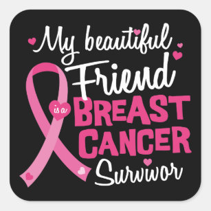Beautiful Friend Breast Cancer Survivor Square Sticker