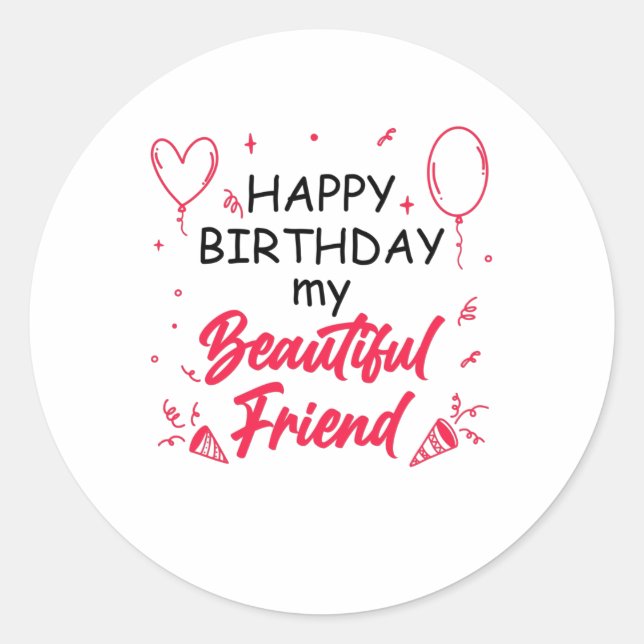 Beautiful Friends Birthday Classic Round Sticker (Front)