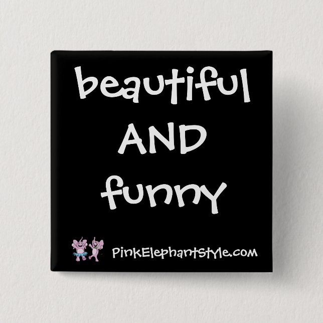 Beautiful & Funny Button (Front)