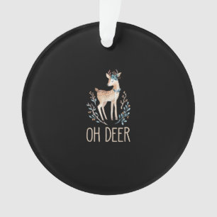 Beautiful Funny Deer Oh Deer Modern Design Ornament