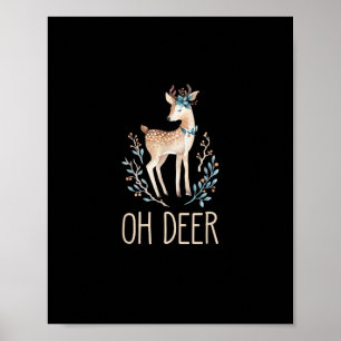 Beautiful Funny Deer Oh Deer Modern Design  Poster