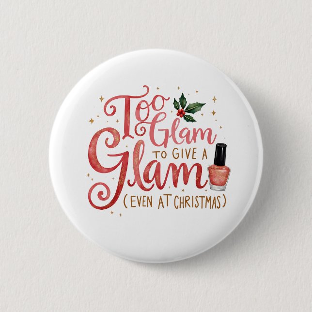 Beautiful Gift for those glam relatives 6 Cm Round Badge (Front)