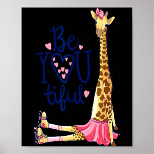 Beautiful Giraffe _ Inspire Be You Giraffe Animal Poster