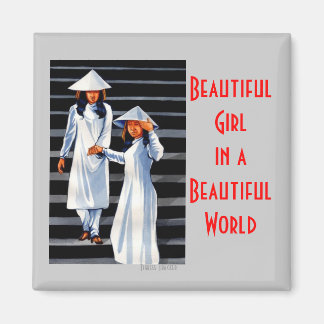 Beautiful Girl in a Beautiful World Magnet