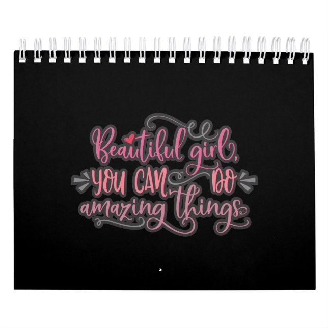 Beautiful Girl You Can Do Amazing Things Calendar (Cover)