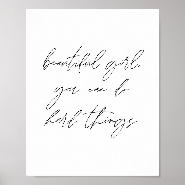 Beautiful girl, you can do hard things poster (Front)