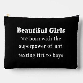 Beautiful Girls’ Superpower: Never Text First Accessory Pouch
