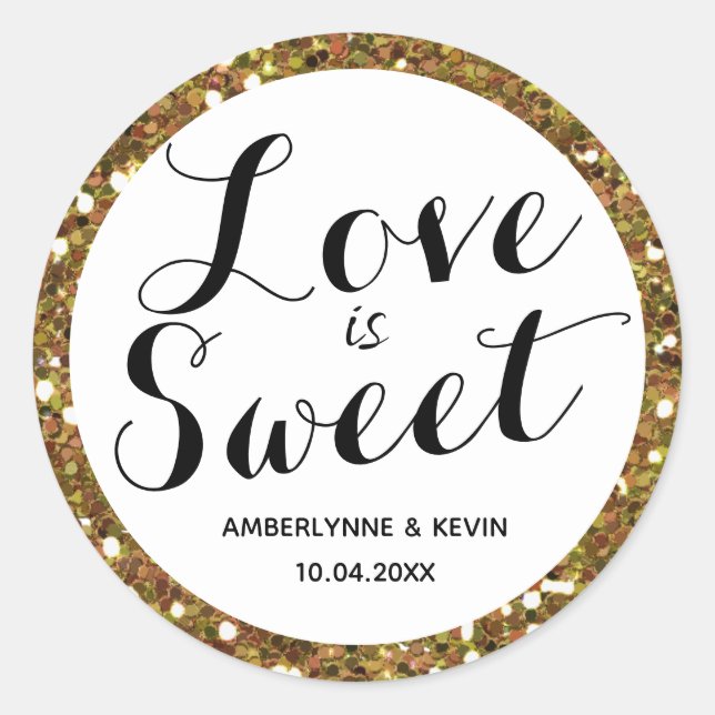 Beautiful Glitter Gold Love is Sweet Classic Round Sticker (Front)