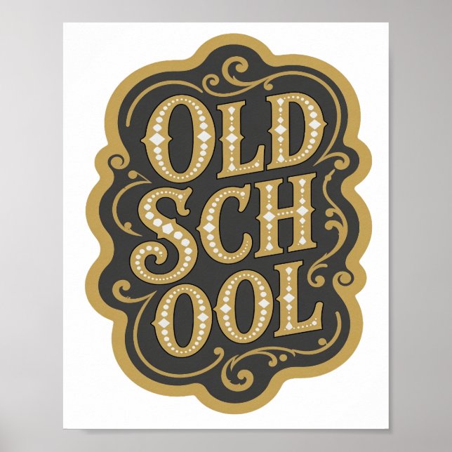 Beautiful Gold OLD SCHOOL Slogan Design Poster (Front)