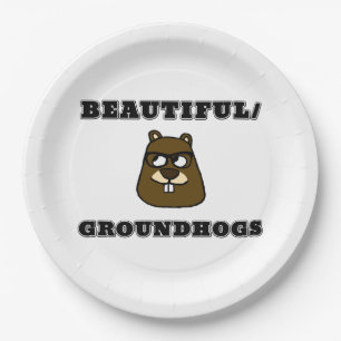 Beautiful/Groundhogs Paper Plate