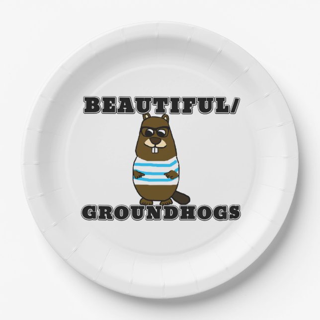 Beautiful/Groundhogs Paper Plate (Front)