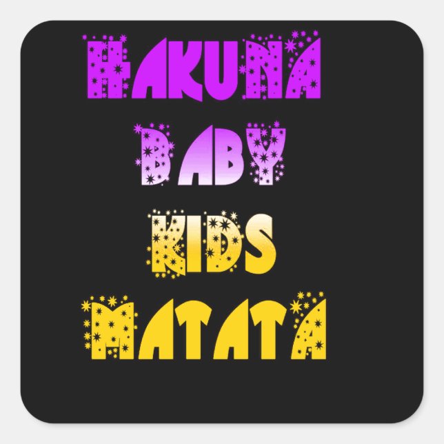 Beautiful Hakuna Matata Art Print Square Sticker (Front)