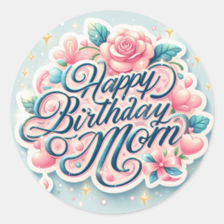 Beautiful Happy Birthday Mum Sticker 