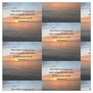 BEAUTIFUL HEBREWS 11:1 SUNRISE DESIGN FABRIC