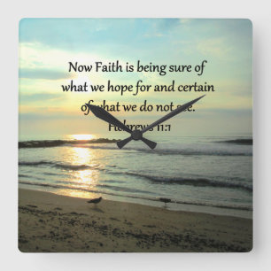 BEAUTIFUL HEBREWS 11:1 SUNRISE SQUARE WALL CLOCK