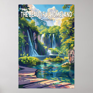 Beautiful Homeland Croatia Plitvice Lakes Poster