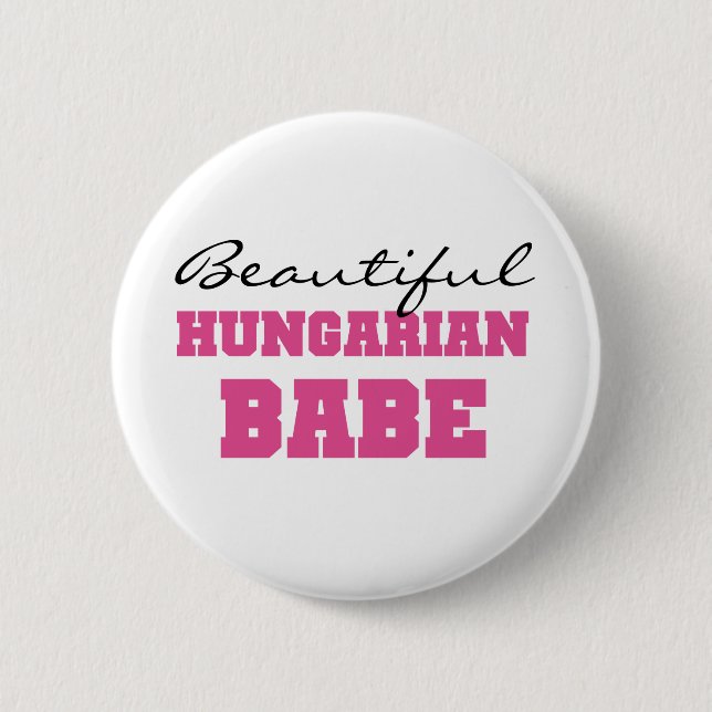 Beautiful Hungarian Babe 6 Cm Round Badge (Front)