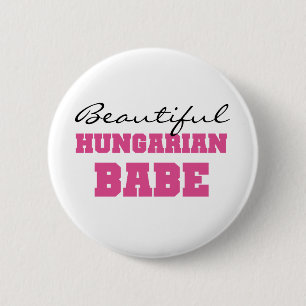 Beautiful Hungarian Babe 6 Cm Round Badge