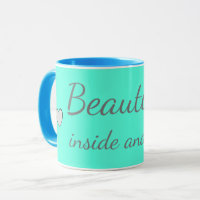 Beautiful inside and out Cute Quote Turquoise Blue