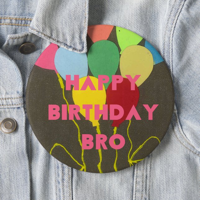 Beautiful Inspirational Happy Birthday Bro 6 Cm Round Badge (In Situ)