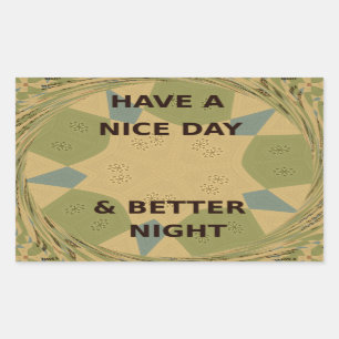 Beautiful Inspirational Have a Nice Day. Camo  Art Rectangular Sticker