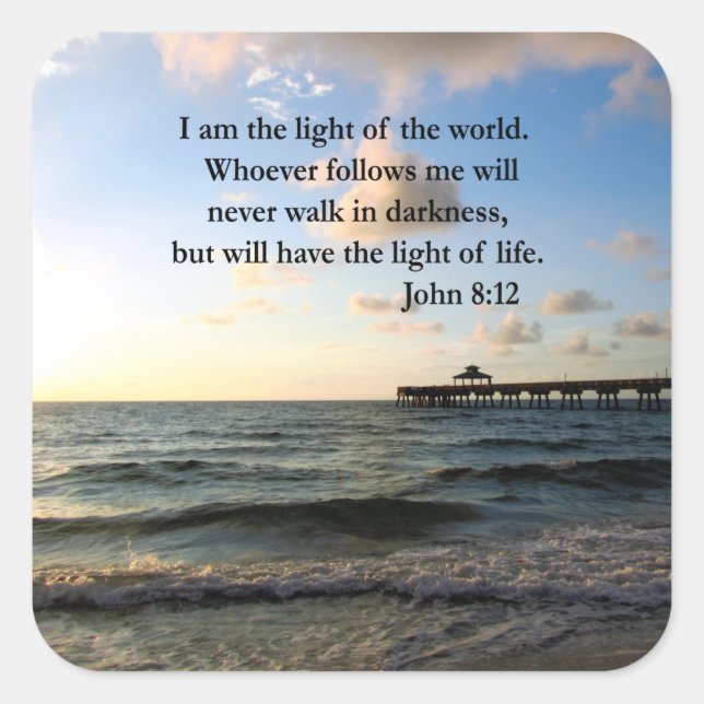 BEAUTIFUL JOHN 8:12 PHOTO DESIGN SQUARE STICKER (Front)
