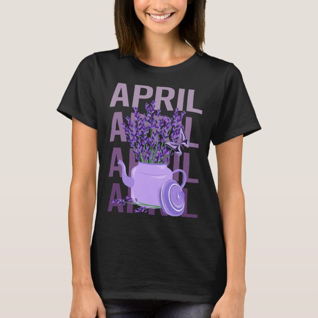 Beautiful Lavender - April Name T-Shirt (Front)