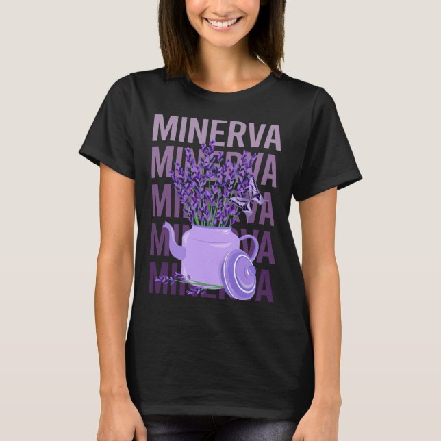 Beautiful Lavender - Minerva Name T-Shirt (Front)