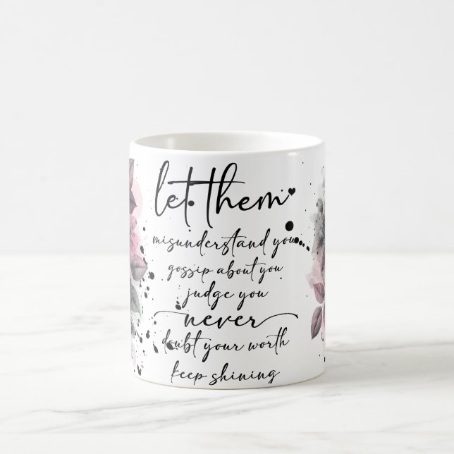 Beautiful Let Them Coffee Mug (Center)
