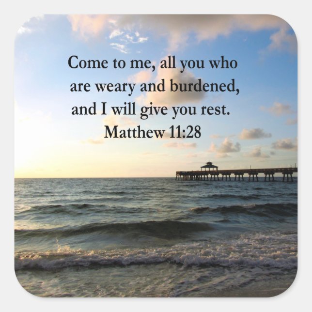 BEAUTIFUL MATTHEW 11:28 SCRIPTURE VERSE SQUARE STICKER (Front)