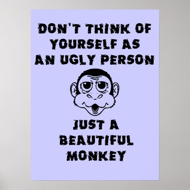 Beautiful Monkey Funny Poster Humour (Front)