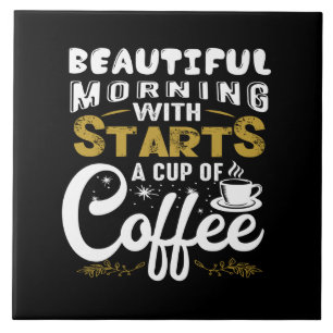 beautiful morning with starts a cup of coffee tile