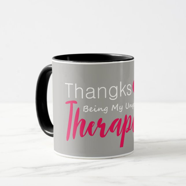 Beautiful mug-Thanks for being my unpaid therapist Mug (Front Left)