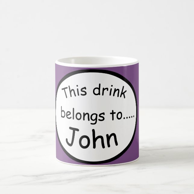 Beautiful Mug - This drink belongs to..... (Center)