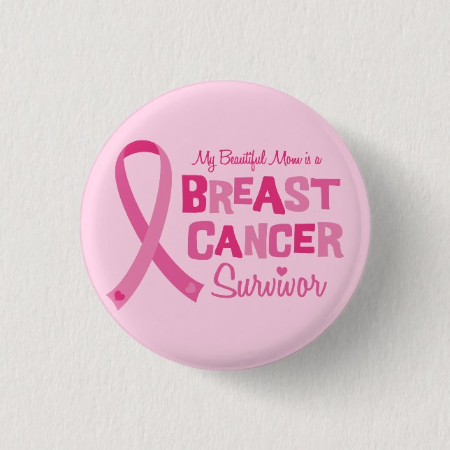 Beautiful Mum Breast Cancer Survivor Buttons (Front)