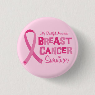 Beautiful Mum Breast Cancer Survivor Buttons