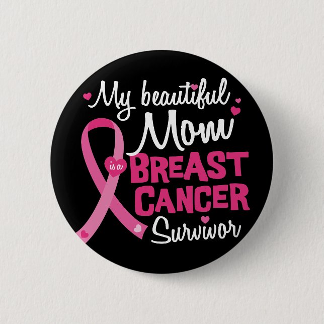 Beautiful Mum Breast Cancer Survivor Daughter Son 6 Cm Round Badge (Front)