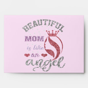 Beautiful mum is like an angel envelope