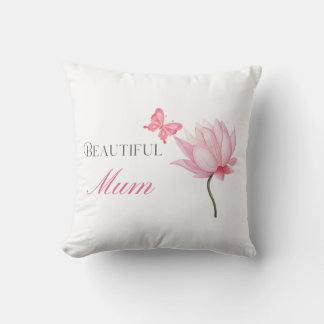 Beautiful Mum, Thoughtful Gift for Mothers Cushion