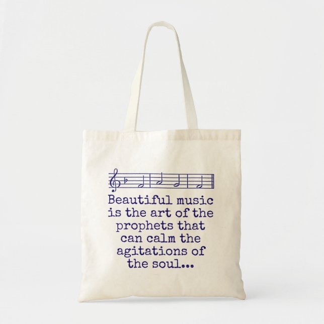 Beautiful Music Is The Art - Music Quote  Tote Bag (Front)