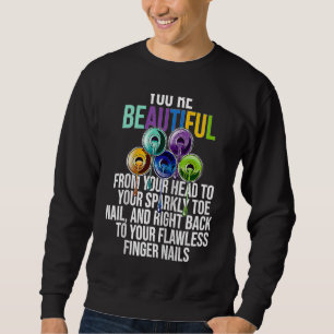 Beautiful Nail Tech Technician Manicurist Polish A Sweatshirt