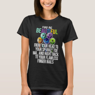 Beautiful Nail Tech Technician Manicurist Polish A T-Shirt