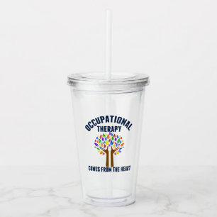 Beautiful Occupational Therapy Quote Acrylic Tumbler