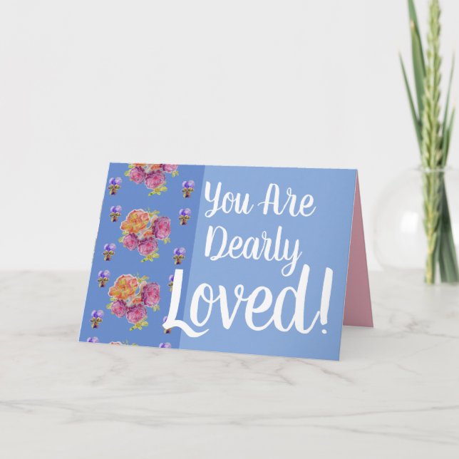 Beautiful Old Pink Roses You are Dearly Loved Card (Front)