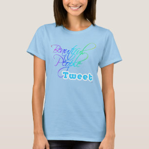 Beautiful People Tweet - Dark Colour T-Shirts