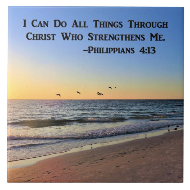 BEAUTIFUL PHILIPPIANS 4:13 CERAMIC TILE (Front)
